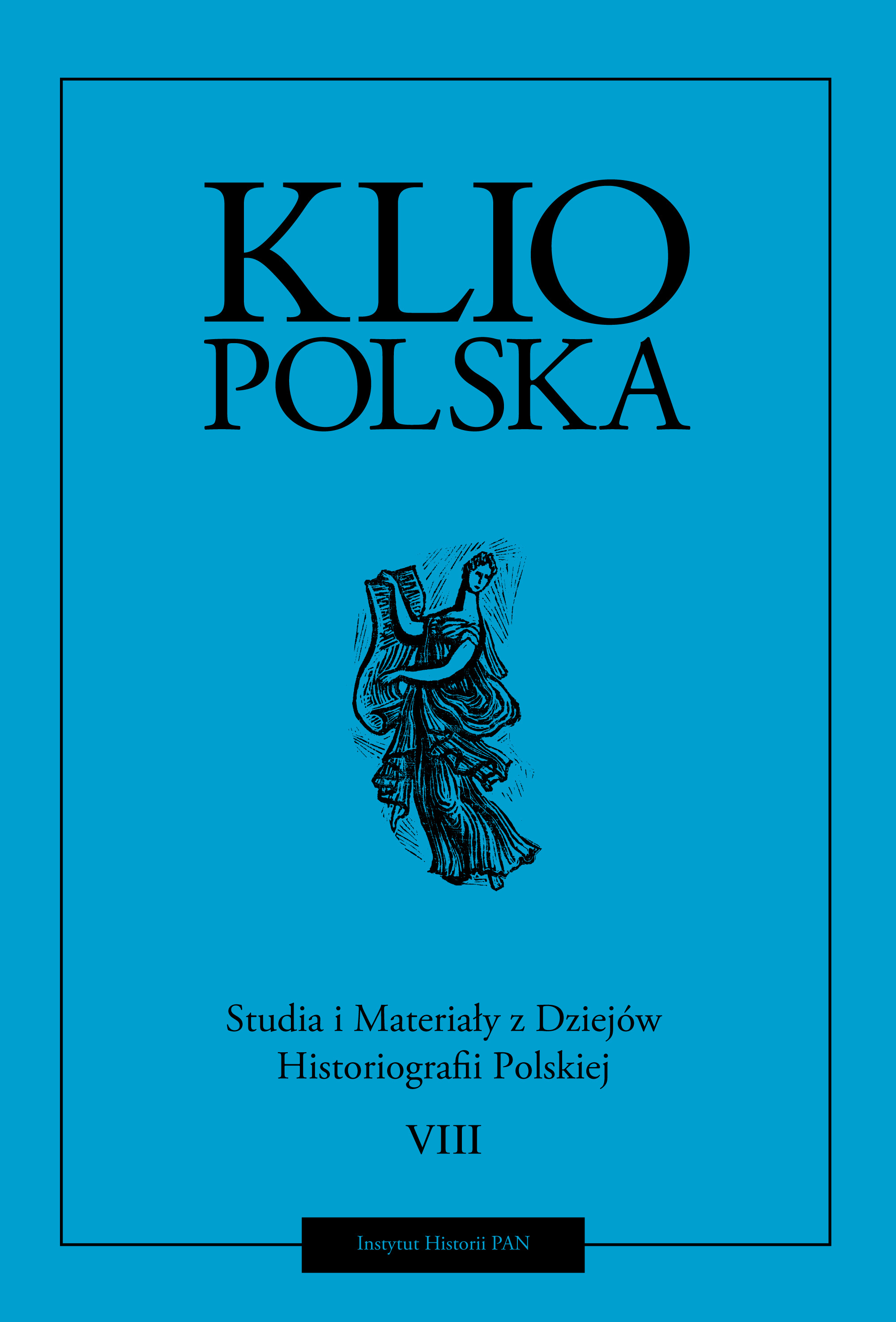 Klio Polska. Studia i Materiały z Dziejów Historiografii Polskiej